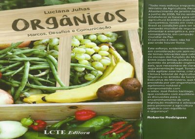 Projeto O Autor na Praça promove tarde de autógrafos de “Orgânicos: Marcos, Desafios e Comunicação”, livro de Luciana Juhas que mostra o desenvolvimento da produção limpa de alimentos no País