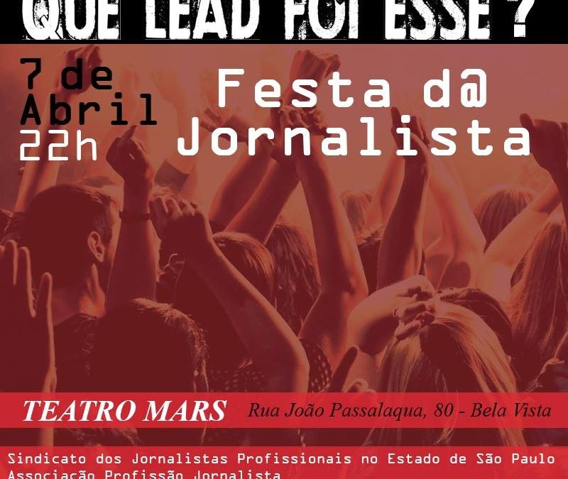 Que lead foi esse? Festa d@ Jornalista