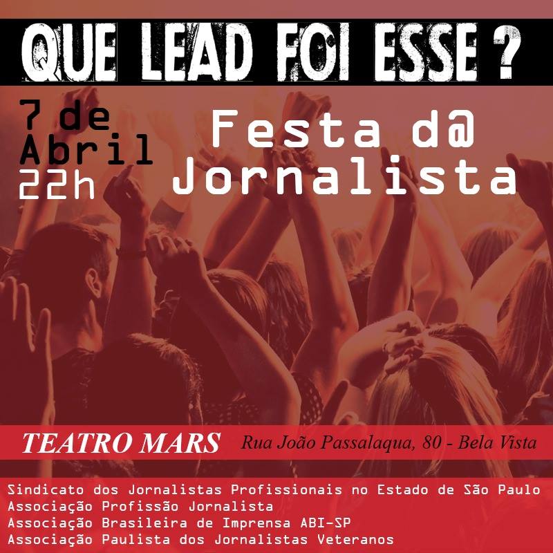 Que lead foi esse? Festa d@ Jornalista