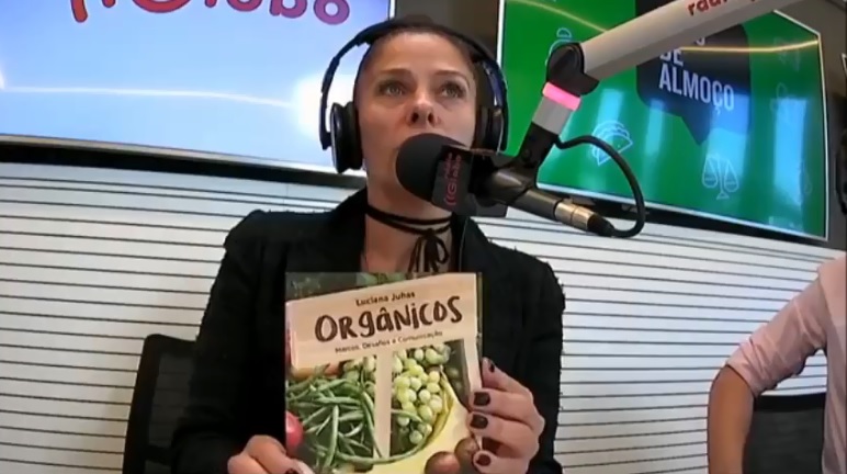Rádio Globo, Adriane Galisteu – Livro Orgânicos Marcos, Desafios e Comunicação