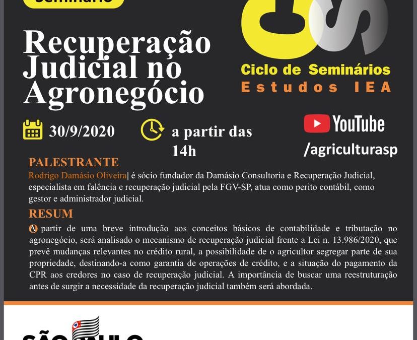 Recuperação Judicial no Agronegócio é tema de apresentação no Youtube da Secretaria de Agricultura e Abastecimento de SP no próximo dia 30/09, pelo especialista Rodrigo Damásio