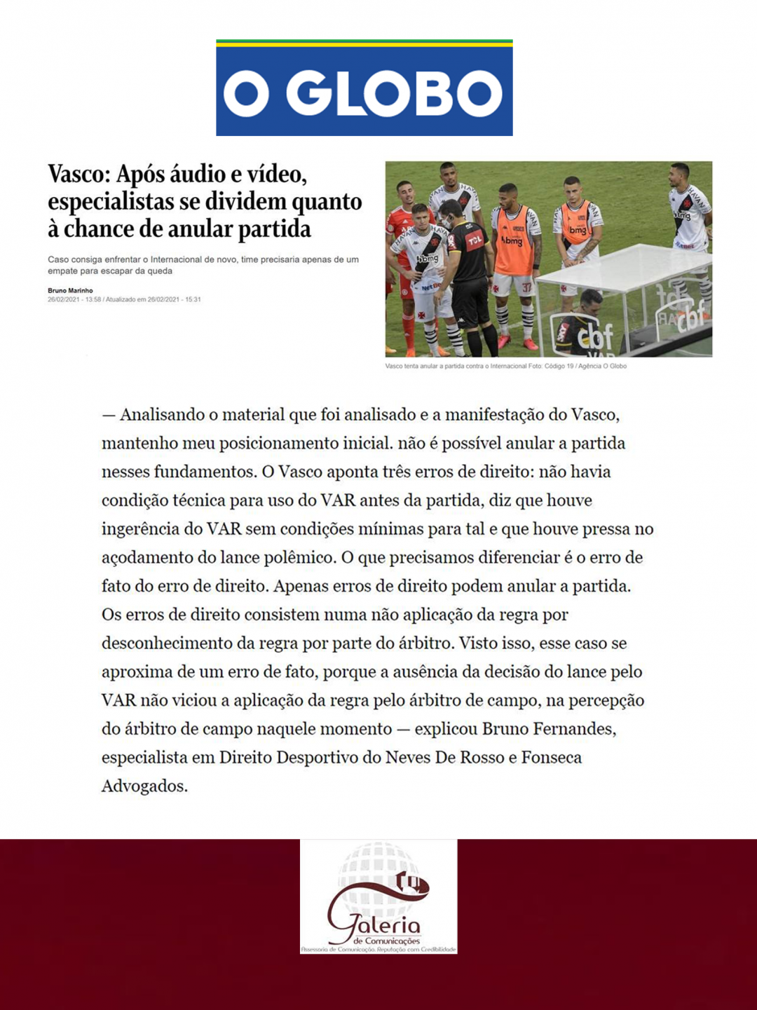 O Globo – Vasco: Após áudio e vídeo, especialistas se dividem quanto à chance de anular partida