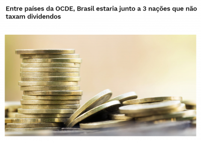 InvestNews – Entre países da OCDE, Brasil estaria junto a 3 nações que não taxam dividendos
