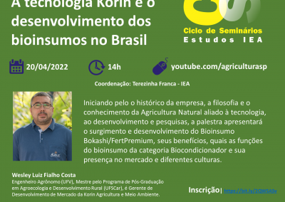 A Tecnologia Korin, e o desenvolvimento dos Bioinsumos no Brasil, é tema de palestra no Youtube da Secretaria de Agricultura e Abastecimento de SP, no próximo dia 20/04