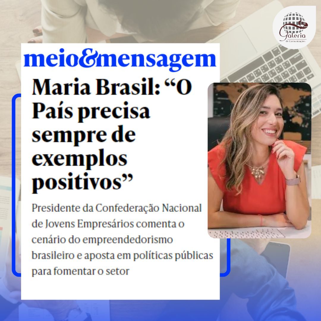 Meio e Mensagem – Maria Brasil: “O País precisa sempre de exemplos positivos”